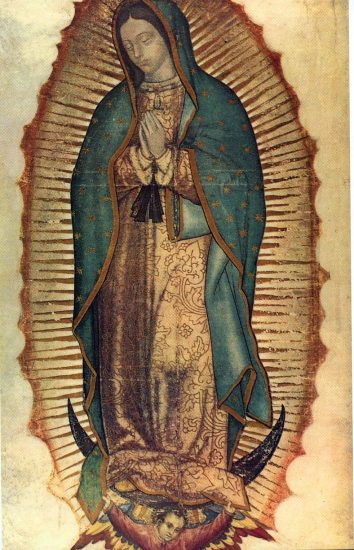 Our Lady of Guadalupe on the Tilma of Saint Juan Diego